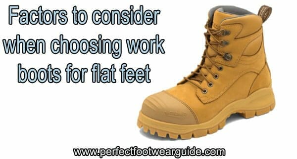 factors to consider when choosing work boots for flat feet