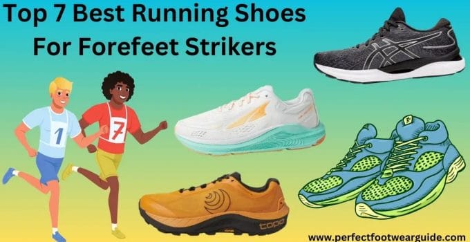 Top 7 Best Running Shoes for Forefoot Strikers With Tips and Tricks