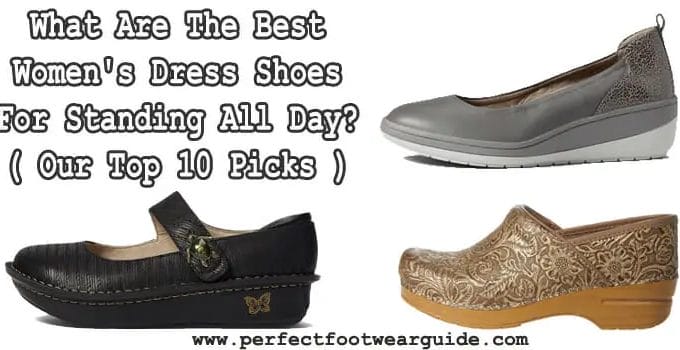 what are the best women's dress shoes for standing all day